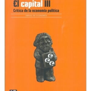 El capital III. Crítica de la economía política