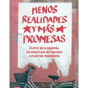 Menos realidades y más promesas