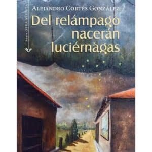 Relámpago nacerán luciérnagas, del
