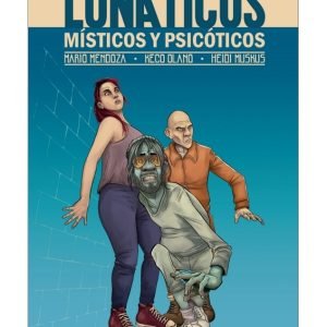 Libro Lunáticos, místicos y psicóticos