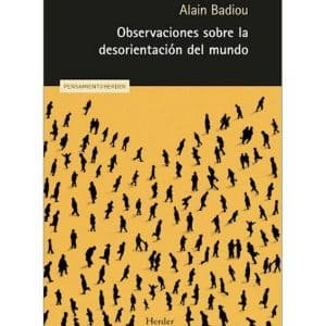Observaciones sobre la desorientación del mundo